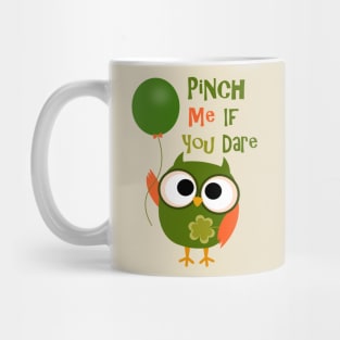 Pinch Me If You Dare Mug